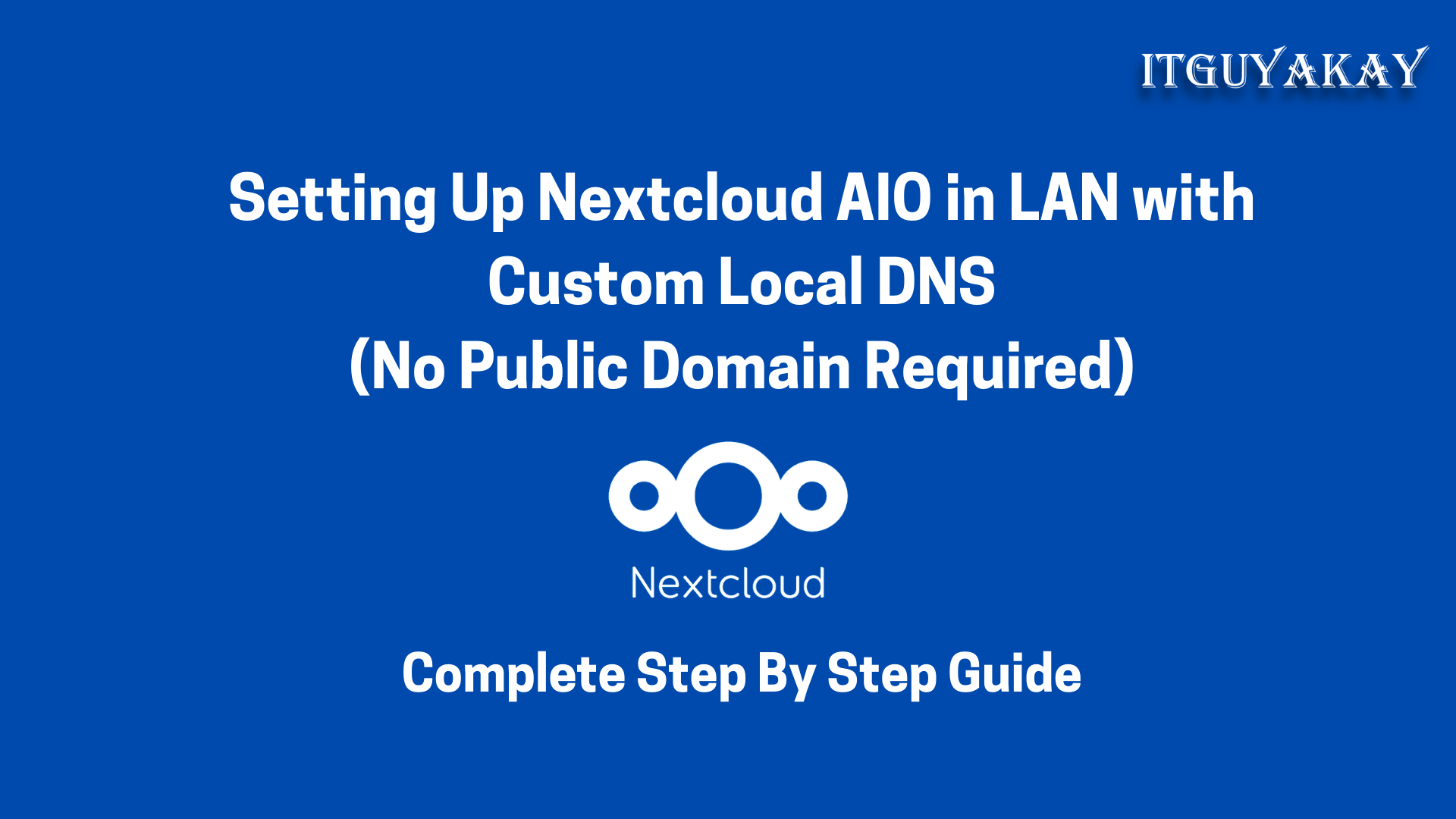 step by step guide to configure nextcloud-aio in local LAN network with local domain and self-signed certificate