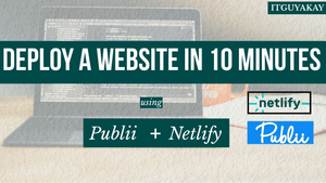 deploy a website in 10 minutes using publii and netlify