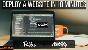 deploy a website in 10 minutes using publii and netlify